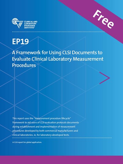 A Framework for Using CLSI Documents to Evaluate Clinical Laboratory Measurement Procedures, 2nd Edition