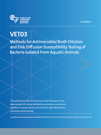 Methods for Antimicrobial Broth Dilution and Disk Diffusion Susceptibility Testing of Bacteria Isolated From Aquatic Animals, 2nd Edition