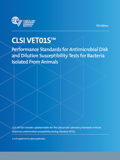 Performance Standards for Antimicrobial Disk and Dilution Susceptibility Tests for Bacteria Isolated From Animals, 7th Edition