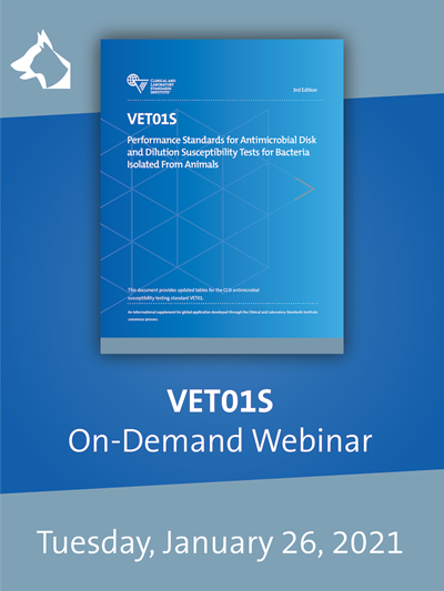 What’s New in VET01S Performance Standards for Antimicrobial Disk and Dilution Susceptibility Tests for Bacteria Isolated from Animals