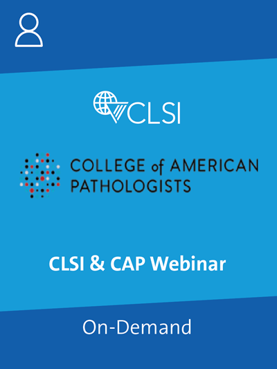 Breakpoints Matter: Understanding CLSI Efforts and New CAP Requirements to Ensure Appropriate Antimicrobial Treatment for all Patients Webinar